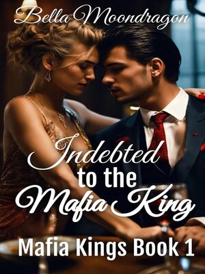 cover image of Indebted to the Mafia King